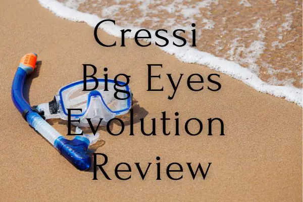 Cressi Big Eyes Evolution Review