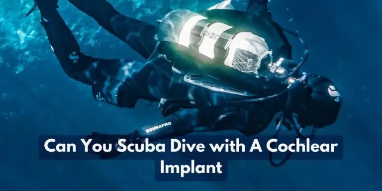 Can You Scuba Dive with A Cochlear Implant?