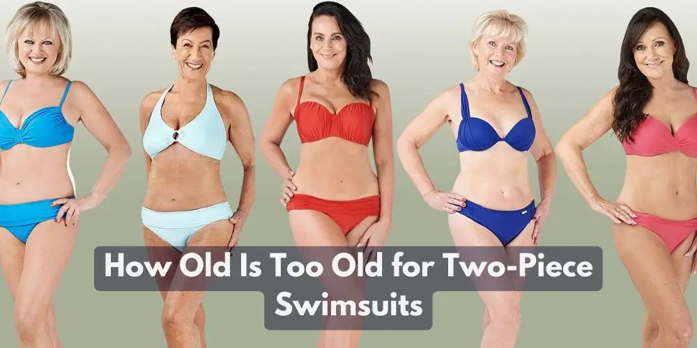 How Old Is Too Old for Two-Piece Swimsuits