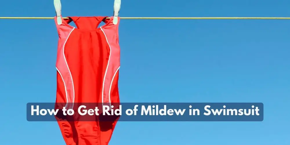 How to Get Rid of Mildew in Swimsuit