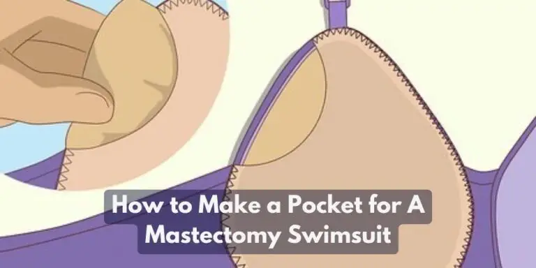 How to Make a Pocket for A Mastectomy Swimsuit?