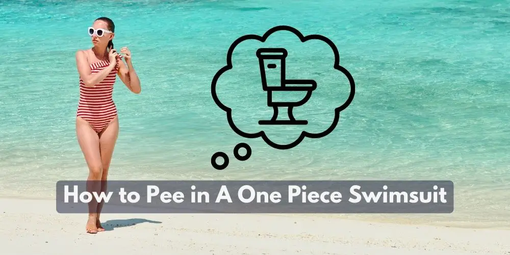 How to Pee in A One Piece Swimsuit