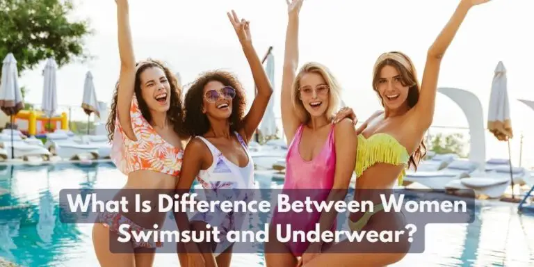 What Is Difference Between Women Swimsuit and Underwear?